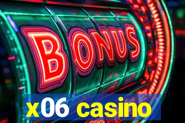 x06 casino